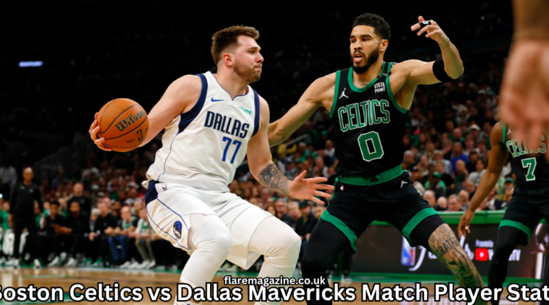 dallas mavericks vs boston celtics match player stats